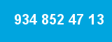 934 852 47 13